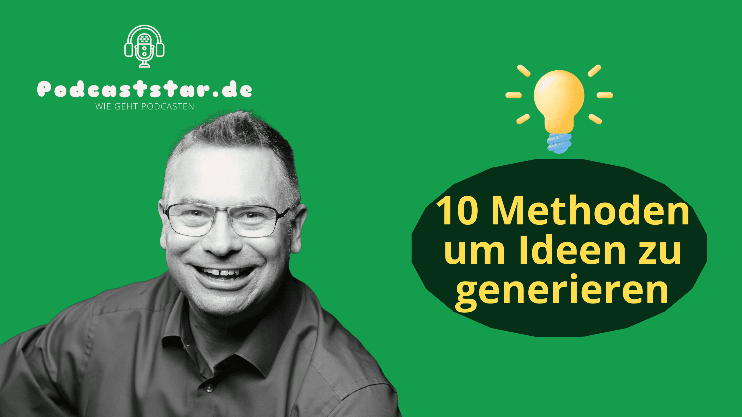 10 Methoden um Ideen zu generieren