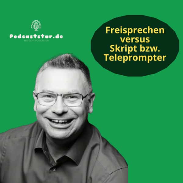 Freisprechen versus Skript bzw Teleprompter